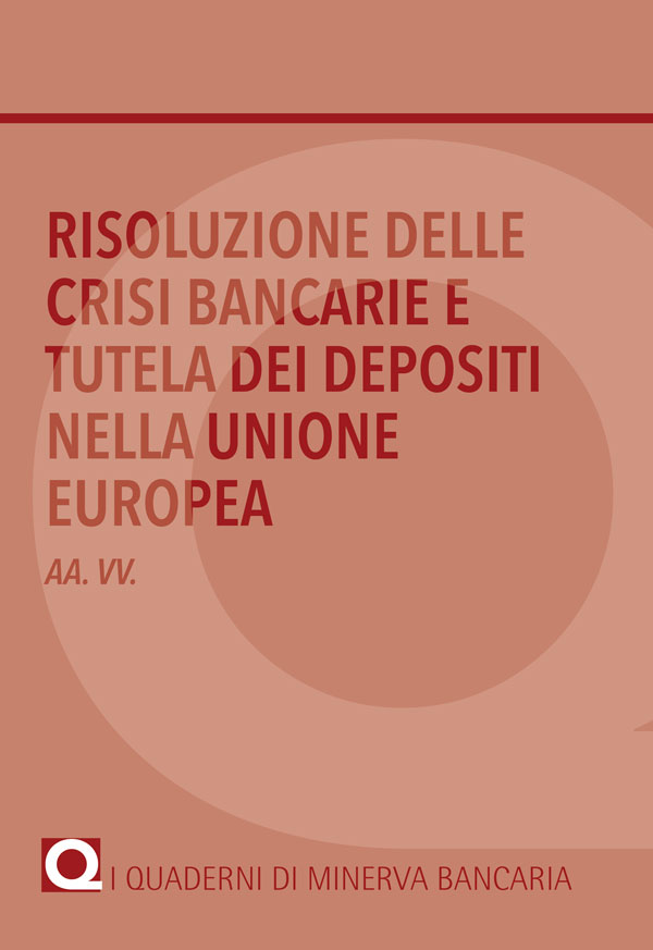 Risoluzione delle crisi bancarie e tutela dei depositi nella unione europea
