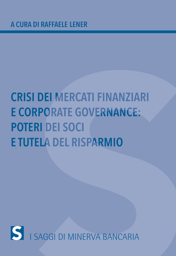 Crisi dei mercati finanziari e corporate governance: poteri dei soci e tutela del risparmio